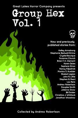 Group Hex Vol. 1 by Monica S. Kuebler, Bill Snider, Karen Dales