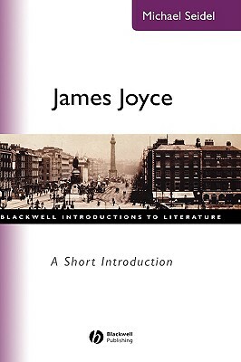 James Joyce by Michael Seidel
