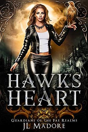 Hawk's Heart by J.L. Madore