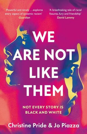 We Are Not Like Them by Jo Piazza, Christine Pride