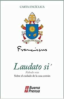 Laudato si by Pope Francis