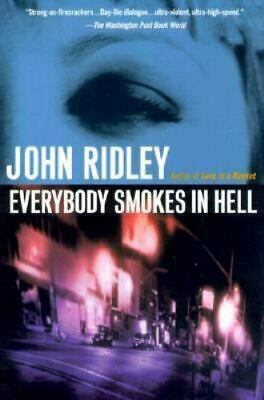 Everybody Smokes In Hell by John Ridley