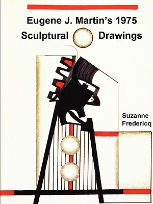 Eugene J. Martin's 1975 Sculptural Drawings by Suzanne Fredericq