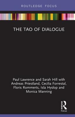 The Tao of Dialogue by Andreas Priestland, Sarah Hill, Paul Lawrence