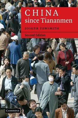 China Since Tiananmen: From Deng Xiaoping to Hu Jintao by Joseph Fewsmith