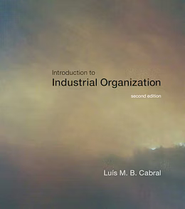 Introduction To Industrial Organization, 2Nd Edition by Luís M.B. Cabral