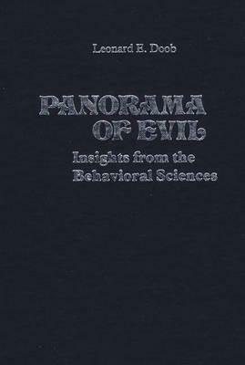 Panorama of Evil: Insights from the Behavioral Sciences by Leonard William Doob, Unknown