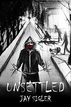 Unsettled: A Novella by Rachel Garrison, Jay Sigler, Brian Scutt