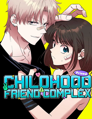 Childhood Friend Complex, Season 1 by Eunhi