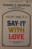 Say It With Love by Howard G. Hendricks