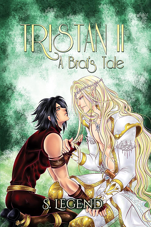 Tristan II A Brat's Tale by S. Legend