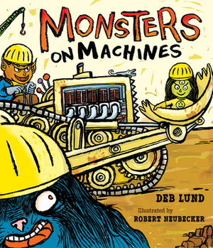 Monsters on Machines by Deb Lund