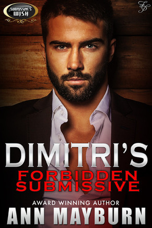 Dimitri's Forbidden Submissive by Ann Mayburn