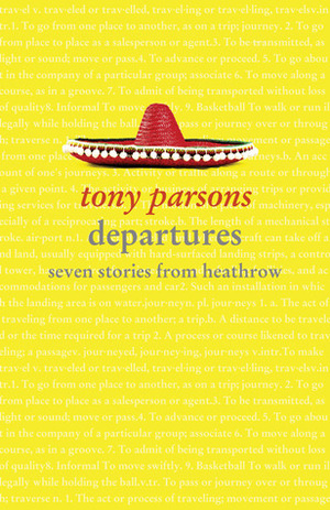 Departures: Seven Stories from Heathrow by Tony Parsons