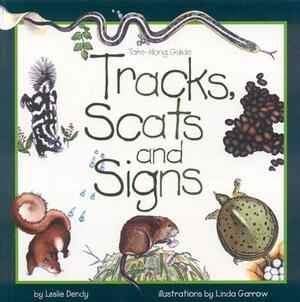 Tracks, Scats & Signs by Leslie Dendy