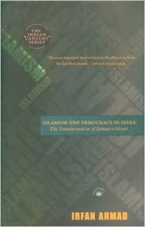 Islamism And Democracy In India by Irfan Ahmad