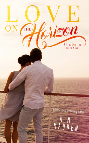 LOVE on the Horizon by A.M. Madden