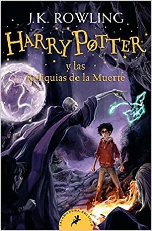 Harry Potter y las Reliquias de la Muerte by J.K. Rowling