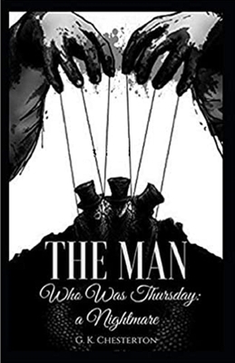 The Man Who Was Thursday: a Nightmare Illustrated by G.K. Chesterton