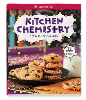 Kitchen Chemistry: A Food Science Cookbook by Andrea Debbink, Emily Balsley