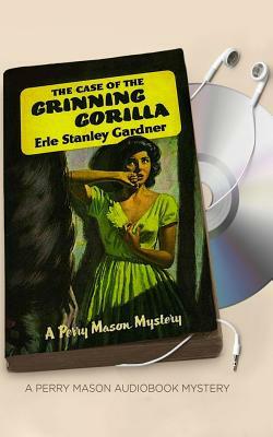 The Case of the Grinning Gorilla by Erle Stanley Gardner