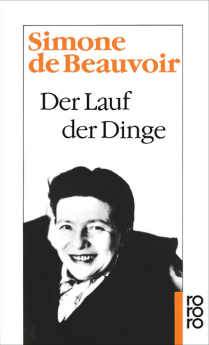 Der Lauf der Dinge by Simone de Beauvoir