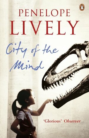 City of the Mind by Penelope Lively