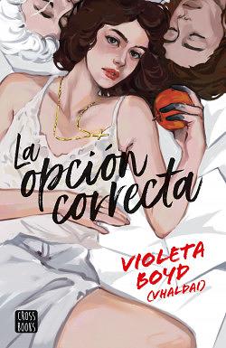 La opción correcta by Violeta Boyd, Violeta Boyd