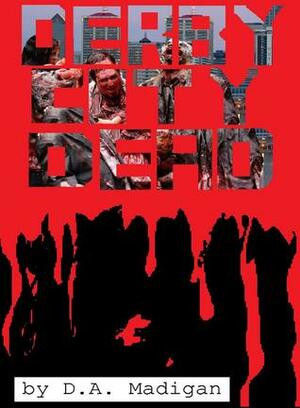Derby City Dead by D.A. Madigan