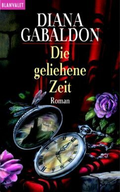 Die geliehene Zeit by Diana Gabaldon