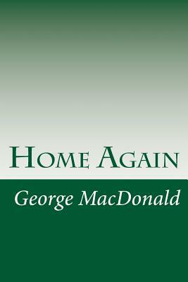 Home Again by George MacDonald