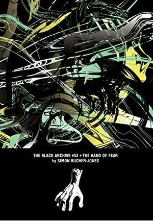 The Hand of Fear (The Black Archive #53) by Simon Bucher-Jones