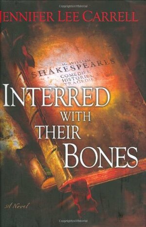 Interred with Their Bones by Jennifer Lee Carrell