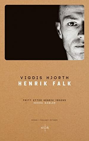 Henrik Falk by Vigdis Hjorth