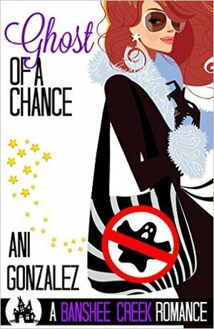 Ghost of a Chance by Ani Gonzalez