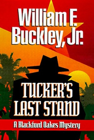 Tucker's Last Stand by William F. Buckley Jr.