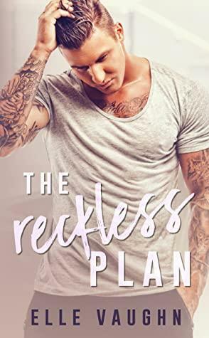 The Reckless Plan by Elle Vaughn