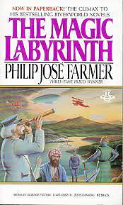 The Magic Labyrinth by Philip José Farmer