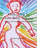 Hello, This Is Your Body Talking: A Draw-It-Yourself Coloring Book by Lucia Capacchione