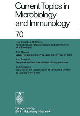 Current Topics in Microbiology and Immunology / Ergebnisse Der Mikrobiologie Und Immunitätsforschung: Volume 70 by P. H. Hofschneider, W. Arber, W. Henle