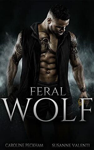 Feral Wolf by Susanne Valenti, Caroline Peckham