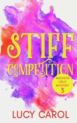 Stiff Competition by Lucy Carol