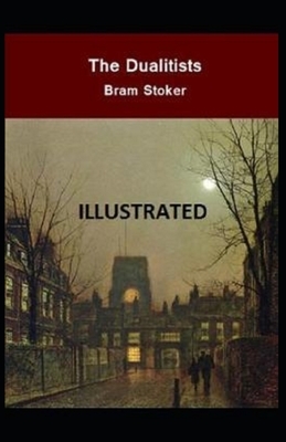 The Dualitists Illustrated by Bram Stoker