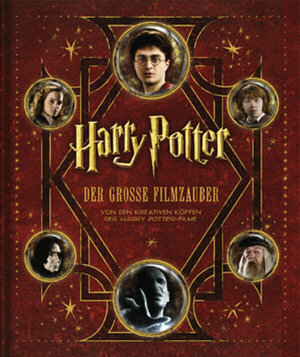 Harry Potter: Der große Filmzauber by Brian Sibley