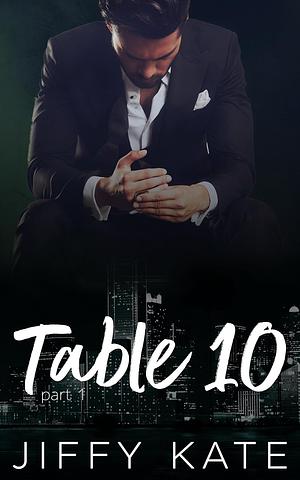 Table 10: Part 1 by Jiffy Kate