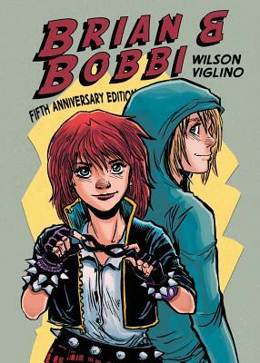 Brian & Bobbi: 5th Anniversary Edition by Adam Wilson