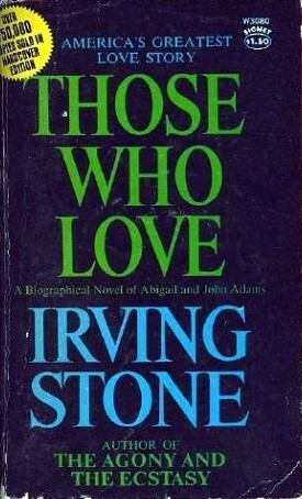 Those Who Love by Irving Stone