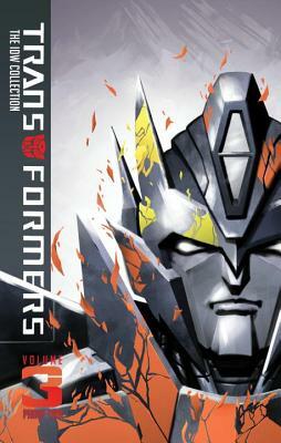 Transformers: IDW Collection Phase Two Volume 3 by John Barber, James Roberts, Nick Roche