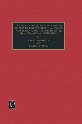 Usefulness of Corporate Annual Reports to Shareholders in Australia, New Zealand and the United States: An International Comparison by 