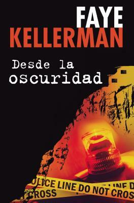 Desde la Oscuridad by Faye Kellerman